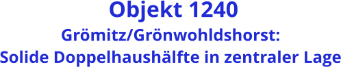Objekt 1240 Grömitz/Grönwohldshorst: Solide Doppelhaushälfte in zentraler Lage